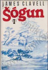 kniha Šógun I. román o Japonsku., Odeon 1993