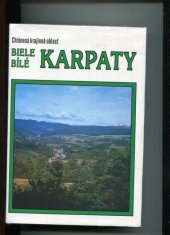kniha Chráněná krajinná oblast Biele, Bílé karpaty chránená krajinná oblasť, Ekológia Bratislava 1992