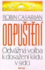 kniha Odpuštění odvážná volba k dosažení klidu v srdci, Erika 1994