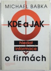 kniha Kde a jak hledat informace o firmách, Management Press 1994