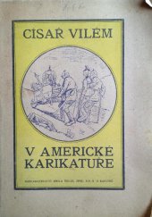 kniha Císař Vilém v americké karikatuře, E. Šolc 1919