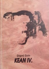 kniha Grigorij Gorin, Kean IV. [příležitostný tisk k premiérám] 29. a 30. listopadu 1997 v Městském divadle Brno, Městské divadlo Brno 1997