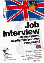 kniha Job interview jak se připravit na přijímací pohovor v angličtině, CPress 2008