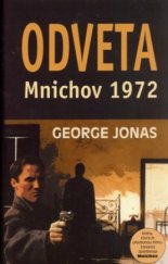 kniha Odveta - Mnichov 1972 skutečný příběh jedné izraelské protiteroristické operace, Baronet 2006