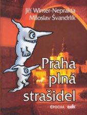 kniha Praha plná strašidel, Epocha 2003