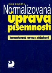 kniha Normalizovaná úprava písemností psaných strojem nebo zpracovaných textovým editorem komentovaná norma s ukázkami, Fortuna 1999