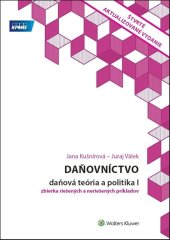 kniha Daňovníctvo Daňová teória a politika I zbierka riešených a neriešených príkladov, Wolters Kluwer 2019