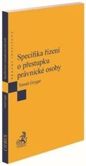 kniha Specifika řízení o přestupku právnické osoby, C.H.Beck 2020