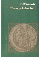 kniha Hra o pekelné lodi = [Auto da barca do inferno], Torst 2005