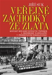 kniha Veřejné záchodky ze zlata Konflikt mezi komunistickým utopismem a ekonomickou racionalitou v předsrpnovém Československu, Prostor 2016