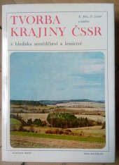 kniha Tvorba krajiny ČSSR z hlediska zemědělství a lesnictví, Academia 1981