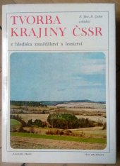 kniha Tvorba krajiny ČSSR z hlediska zemědělství a lesnictví, Academia 1981
