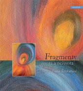kniha Fragmenty života a neživota, Maxdorf 2015