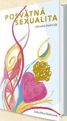 kniha Posvátná sexualita jako zdroj životní síly, Klika 2023