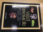 kniha Velcí dinosauři Příběh evoluce gigantů, Aventinum 1994