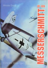 kniha Messerschmitt Bf 109 Evropa 1939-1940, Rubico 1995