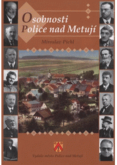 kniha Sochařské památky Police nad Metují Osobnosti Police nad Metují, Město Police nad Metují 2009