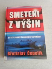kniha Smeteni z výšin. Letečtí vojenští akademici vzpomínají, Naše vojsko 2003