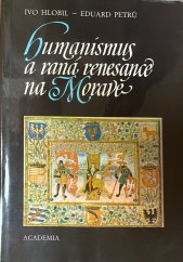 kniha Humanismus a raná renesance na Moravě, Academia 1992