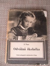 kniha Odvážná školačka [Určeno] pro 2. postup roč. všeobec. vzdělávacích škol, SPN 1955