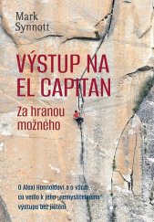 kniha Výstup na El Capitan Za hranou možného, Grada 2024
