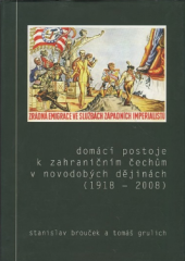 kniha Domácí postoje k zahraničním Čechům v novodobých dějinách (1918-2008), Public History ve spolupráci s Etnologickým ústavem AV ČR 2009