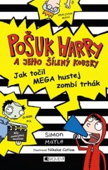 kniha Pošuk Harry - Jak točil mega hustej zombí trhák, Fragment 2015