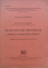 kniha Elektrické přístroje spínací, ochranné a řídicí působení, konstrukce, navrhování, Elektrotechnický svaz českomoravský 1944