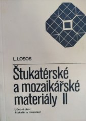 kniha Štukatérské a mozaikářské materiály II Učební text pro 2. roč. oborů štukatér a mozaikář, SNTL 1985