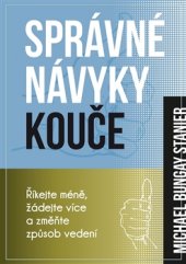 kniha Správné návyky kouče Říkejte méně, žádejte více a změňte způsob vedení, Omega 2017