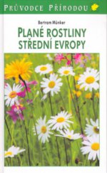 kniha Plané rostliny střední Evropy, Knižní klub 2005