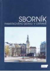 kniha Sborník památkového ústavu v Ostravě., Památkový ústav v Ostravě 1994