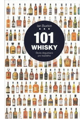 kniha 101 whisky škola degustace pro každého, Slovart 2013