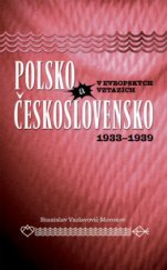 kniha Polsko a Československo v evropských vztazích 1933-1939 jak stoupenci Pilsudského bojovali za nové uspořádání Evropy, Ottovo nakladatelství 2009