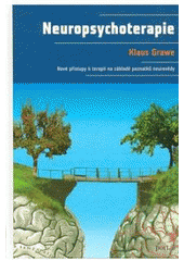 kniha Neuropsychoterapie nové přístupy k terapii na základě poznatků neurovědy, Portál 2007