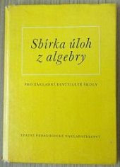 kniha Sbírka úloh z algebry pro základní devítileté školy, SPN 1982