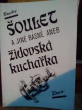 kniha Šoulet a jiné básně, aneb, Židovská kuchařka, Bon Art 1991