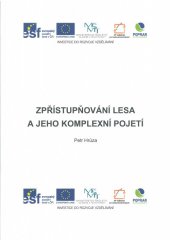 kniha Zpřístupňování lesa a jeho komplexní pojetí, Mendelova univerzita v Brně 2014