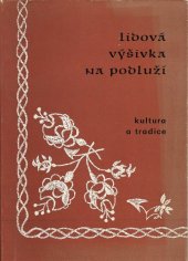 kniha Lidová výšivka na Podluží, Slovácké muzeum 1982