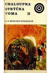 kniha Chaloupka strýčka Toma 2. sv., Albatros 1969