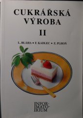 kniha Cukrářská výroba II pro 2. ročník učebního oboru Cukrář, Cukrářka, Informatorium 1995