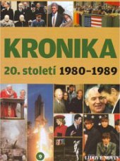 kniha Kronika 20. století 9. - 1980 - 1989, Fortuna Libri 2007