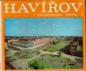 kniha Havířov socialistické město : [jubilejní] publ., Profil 1974