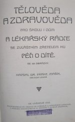 kniha Tělověda a zdravověda pro školu i dům a lékařský rádce se zvláštním zřetelem ku péči o dítě, s.n. 1910