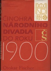 kniha Činohra Národního divadla do roku 1900, Československý spisovatel 1983