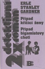 kniha Případ křičící ženy Případ bigamistovy choti, Beta-Dobrovský 1999