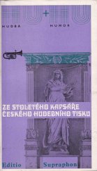 kniha Ze stoletého kapsáře českého hudebního tisku, Supraphon 1973