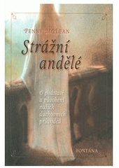 kniha Strážní andělé o podstatě a působení našich duchovních průvodců, Fontána 2007