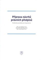 kniha Příprava návrhů právních předpisů praktická pomůcka pro legislativce, Úřad vlády České republiky 2010