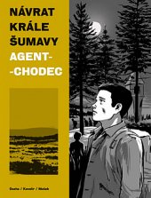 kniha Návrat krále Šumavy 2. - Agent-chodec, Labyrint 2019